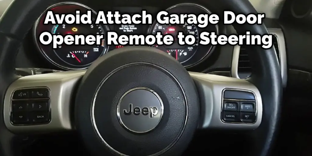 Avoid Attach Garage Door Opener Remote to Steering