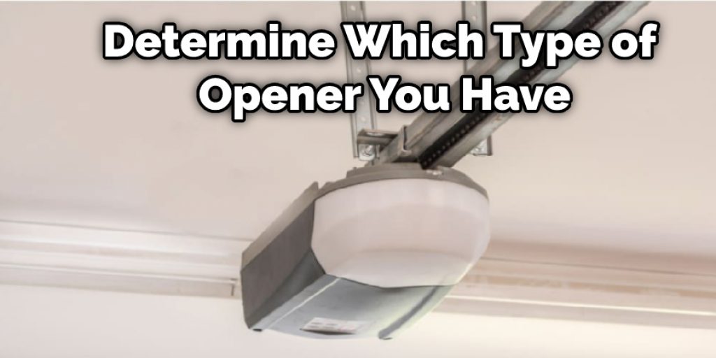 Determine Which Type of Opener You Have
