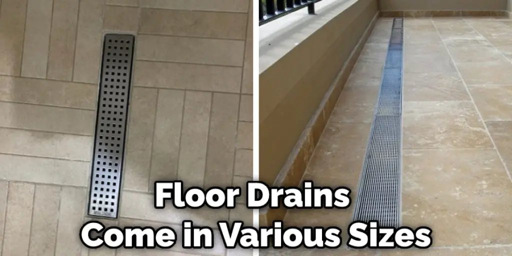 Floor Drains  Come in Various Sizes