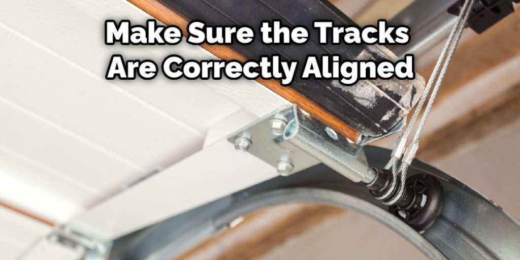 Make Sure the Tracks Are Correctly Aligned