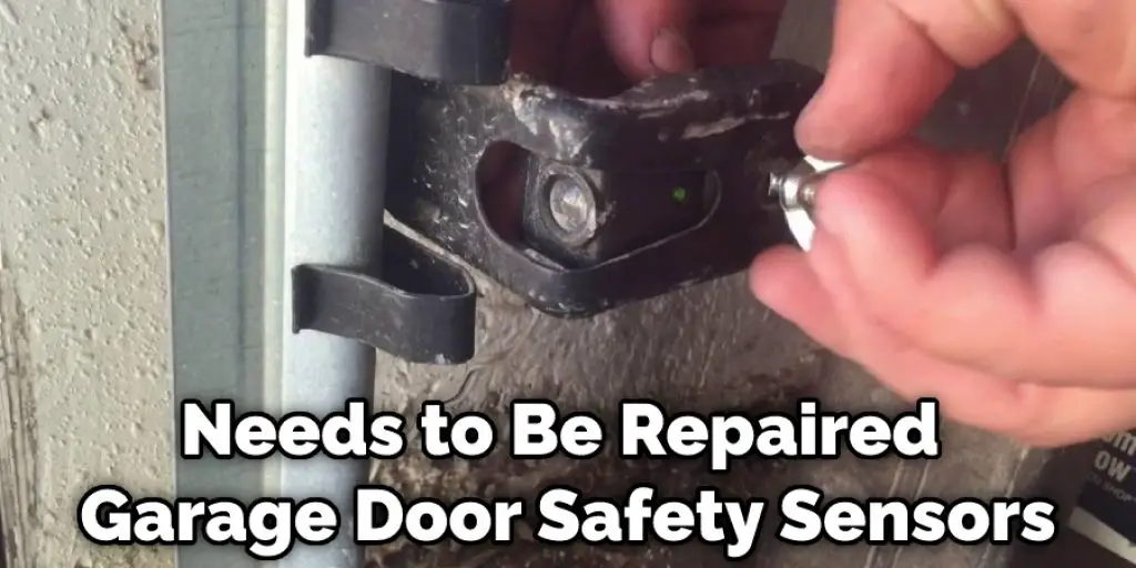 Needs to Be Repaired Garage Door Safety Sensors
