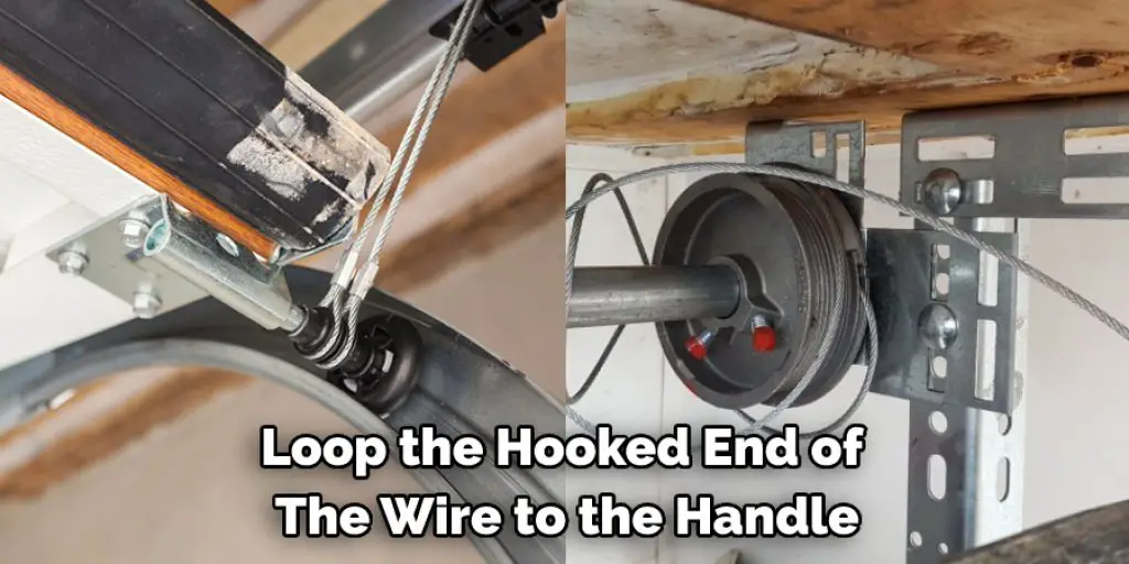 Loop the Hooked End of  The Wire to the Handle