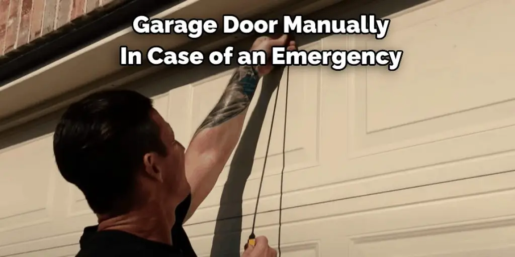 Garage Door Manually In Case of an Emergency