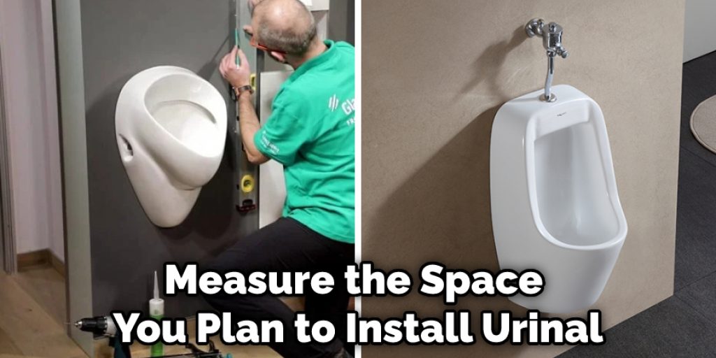 Measure the Space You Plan to Install Urinal