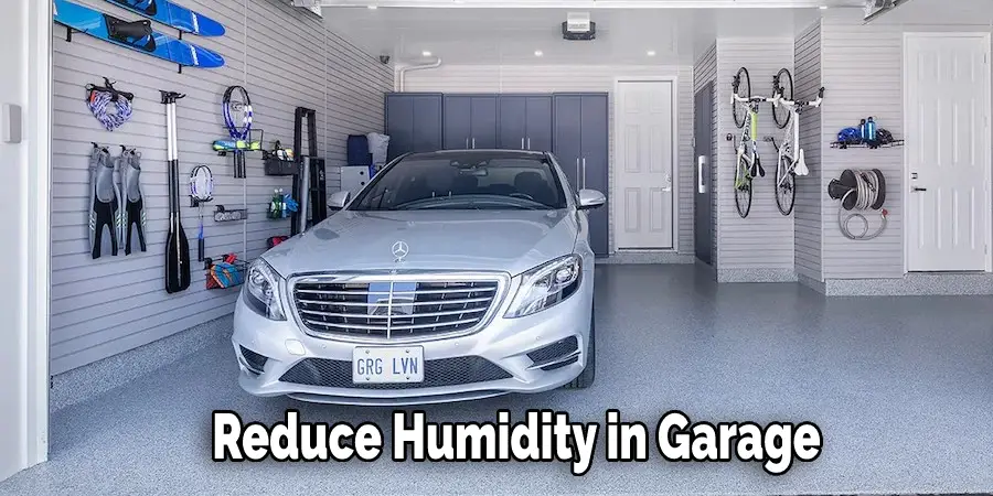 Reduce Humidity in Garage