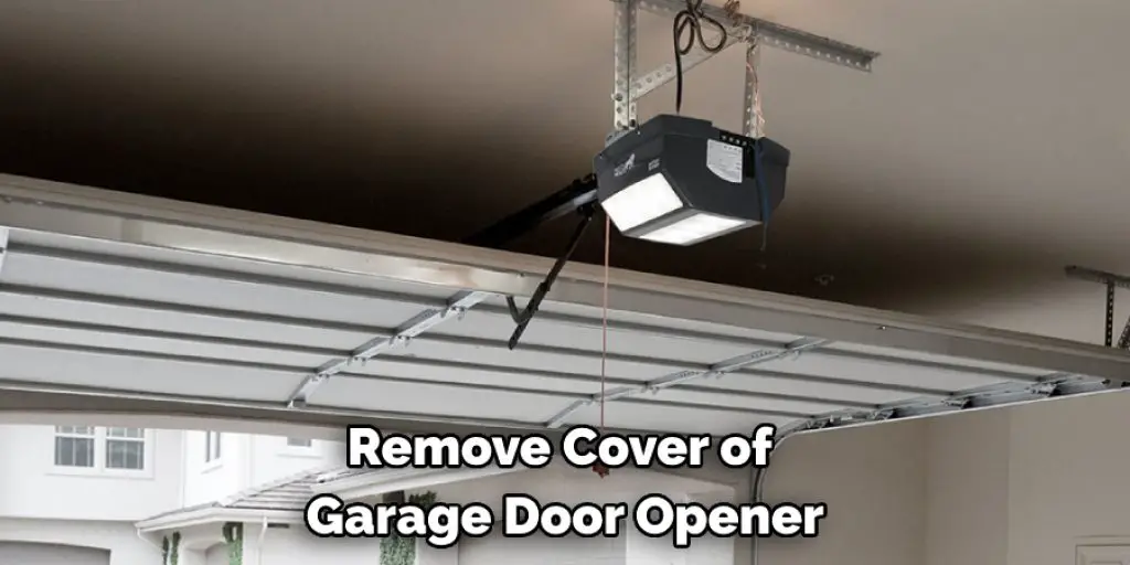 Remove Cover of Garage Door Opener