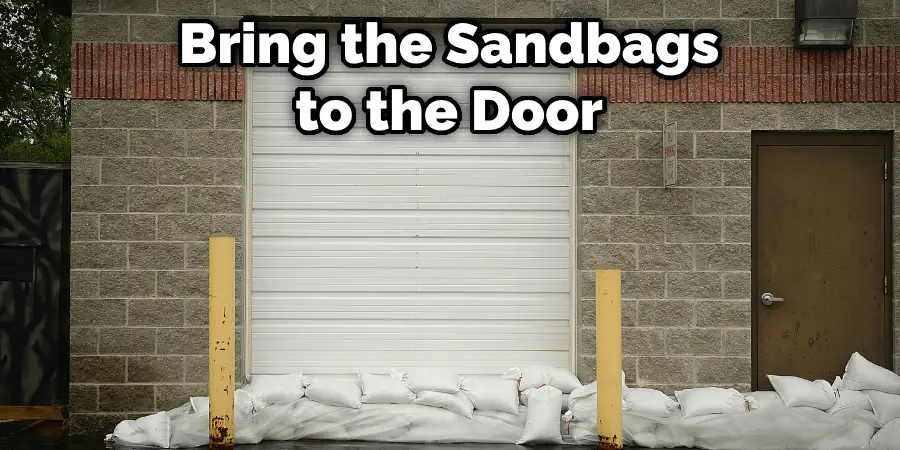 Bring the Sandbags to the Door