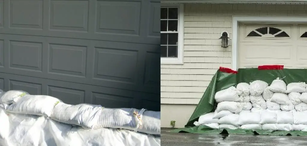 How to Sandbag Garage Door