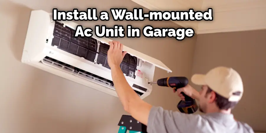 Install a Wall-mounted  Ac Unit in Garage