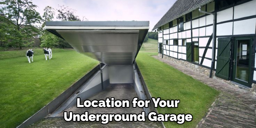 Location for Your Underground Garage