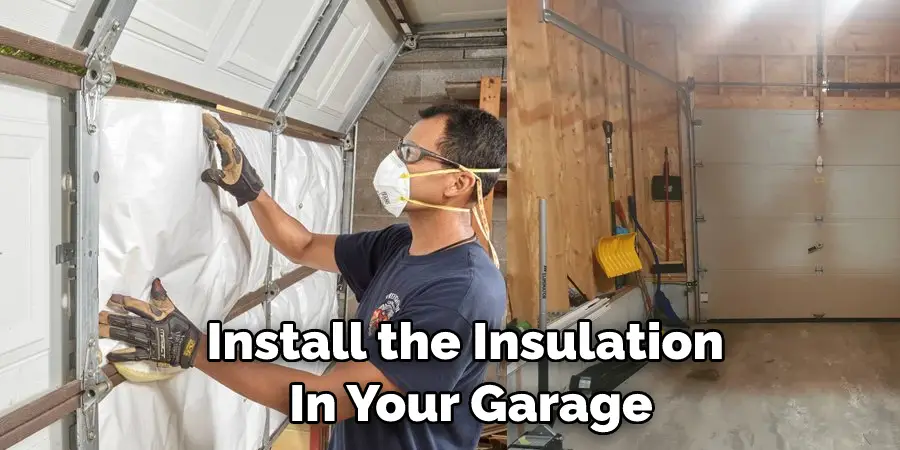 Install the Insulation  In Your Garage