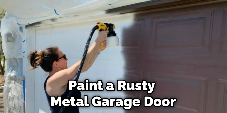 Paint a Rusty  Metal Garage Door