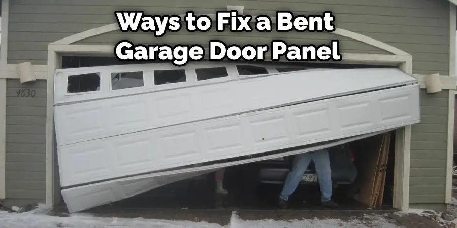 Ways to Fix a Bent  Garage Door Panel