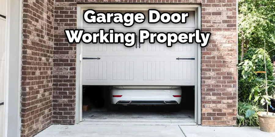 Garage Door  Working Properly