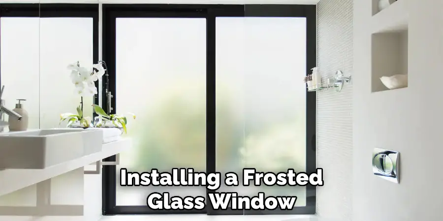 Installing a Frosted Glass Window