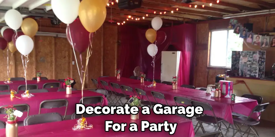 Decorate a Garage  For a Party