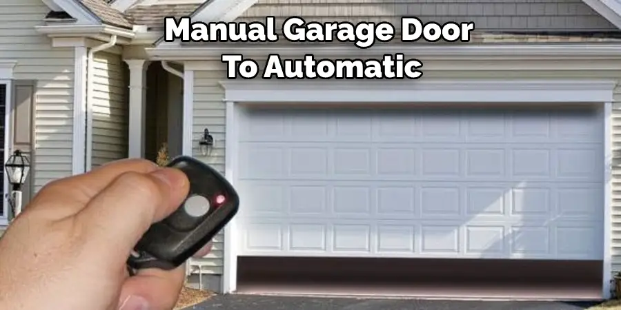 Manual Garage Door  To Automatic