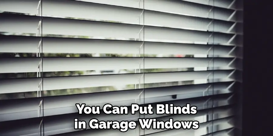 You Can Put Blinds in Garage Windows