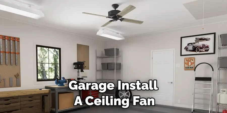 Garage Install  A Ceiling Fan