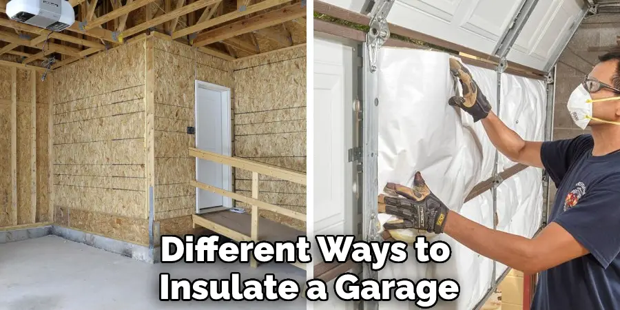 Different Ways to Insulate a Garage