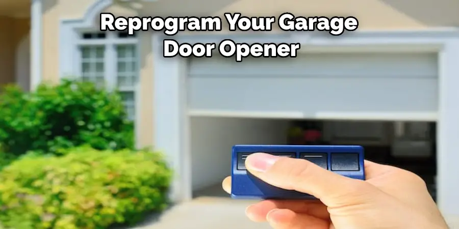 Reprogram Your Garage  Door Opener