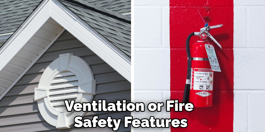 Ventilation or Fire Safety Features