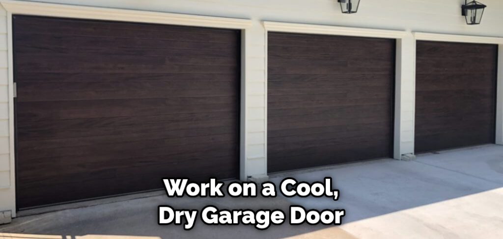 Work on a Cool, Dry Garage Door