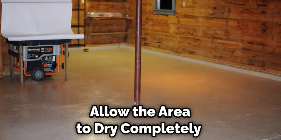 Allow the Area to Dry Completely 