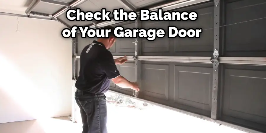 Check the Balance of Your Garage Door