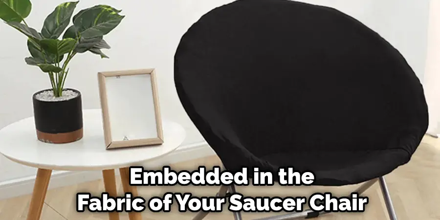 Embedded in the Fabric of Your Saucer Chair