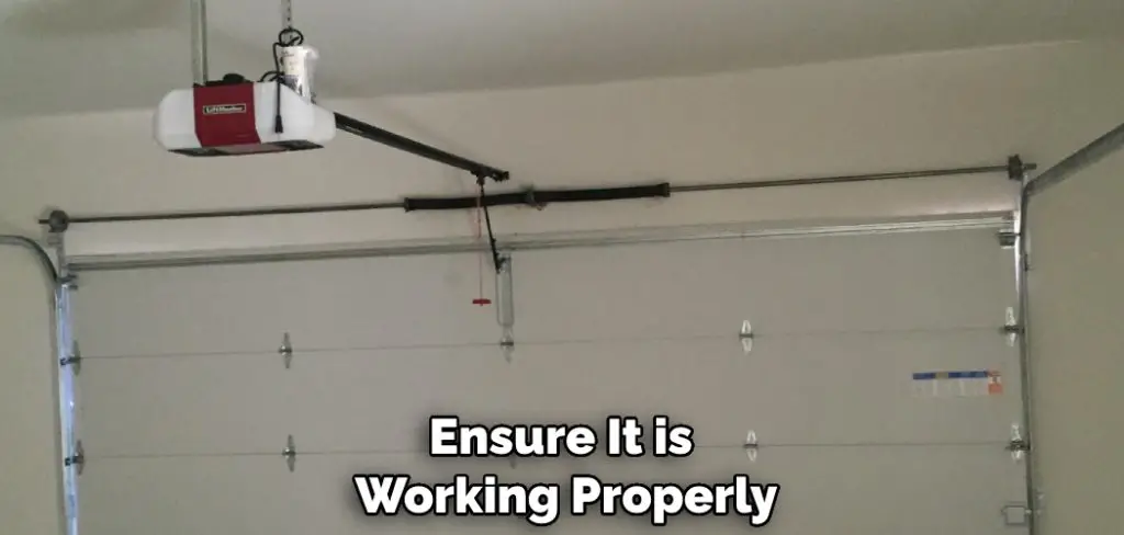Ensure It is Working Properly