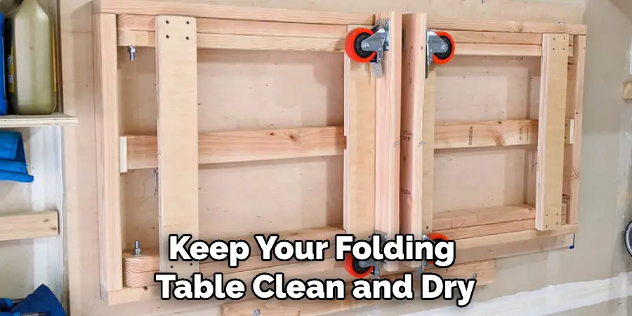 Keep Your Folding Table Clean and Dry
