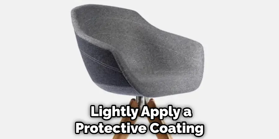  Lightly Apply a Protective Coating