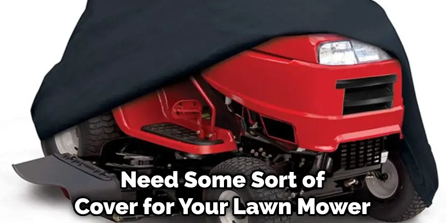 Need Some Sort of Cover for Your Lawn Mower