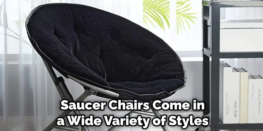 Saucer Chairs Come in a Wide Variety of Styles