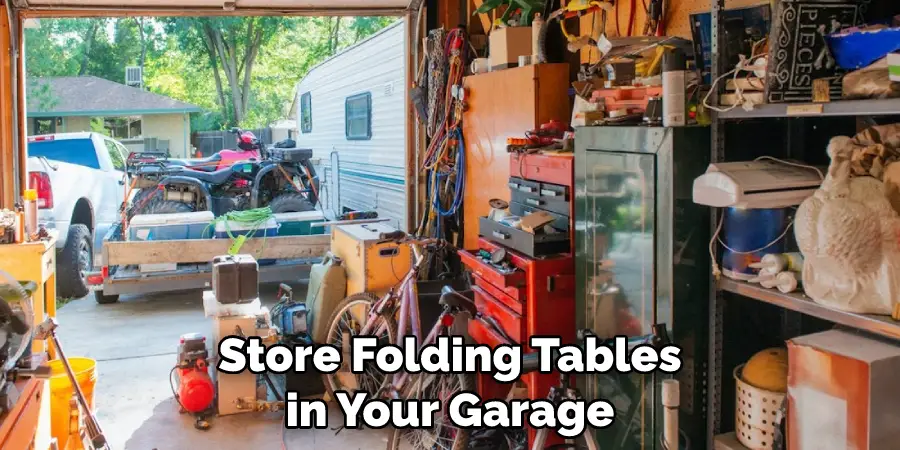 storing folding tables in your garage