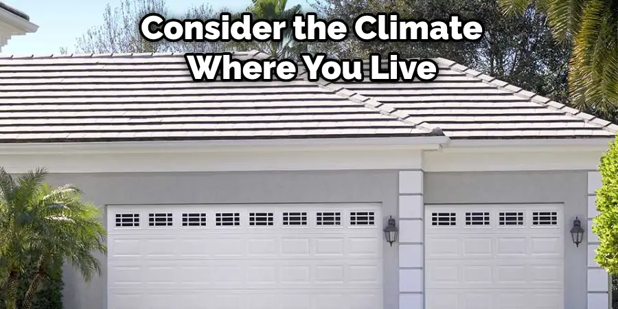 Consider the Climate Where You Live