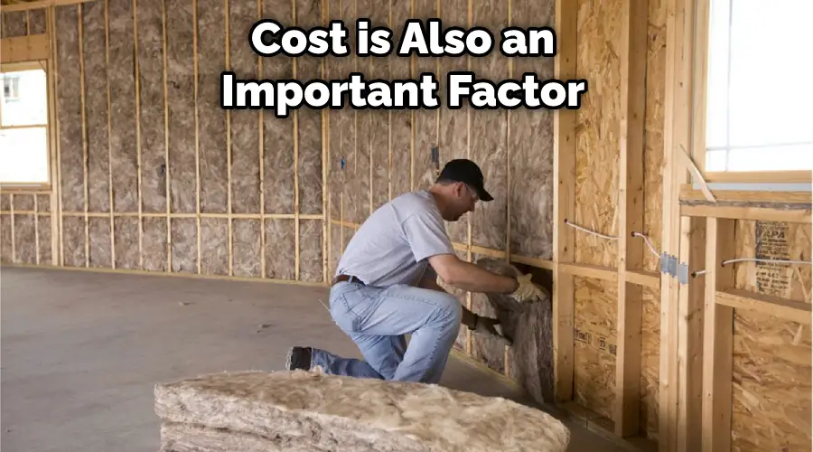 Cost is Also an Important Factor
