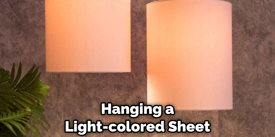 Hanging a Light-colored Sheet