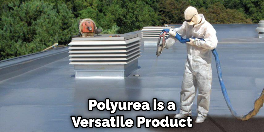 Polyurea is a Versatile Product