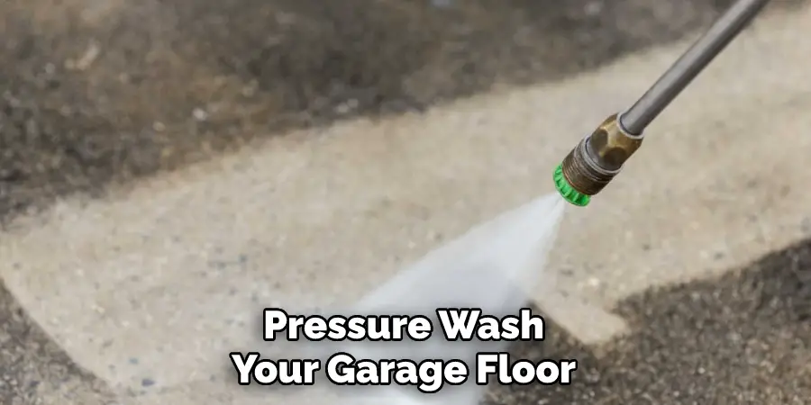 Pressure Wash Your Garage Floor