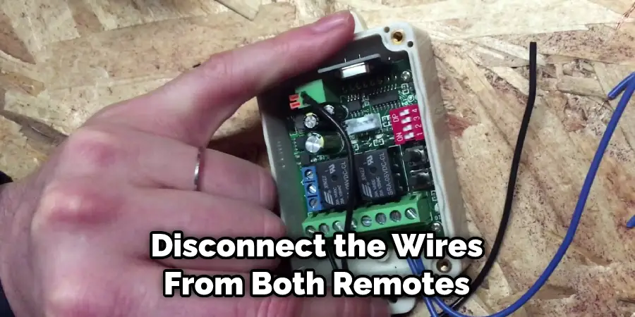 Disconnect the Wires From Both Remotes