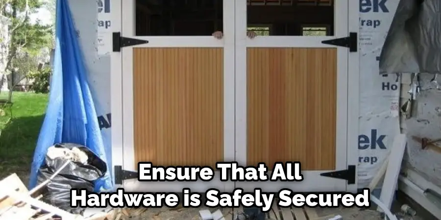 Ensure That All Hardware is Safely Secured
