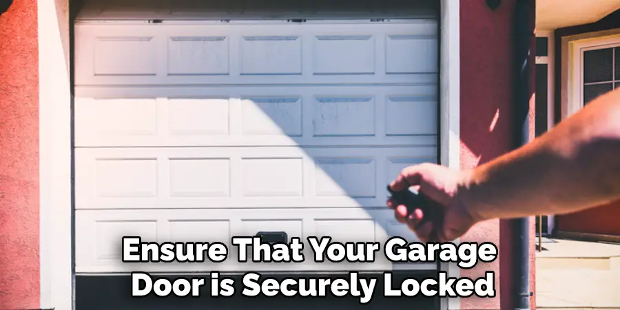 Ensure That Your Garage Door is Securely Locked