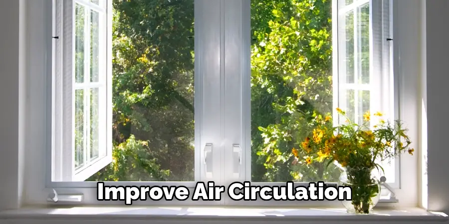 Improve Air Circulation
