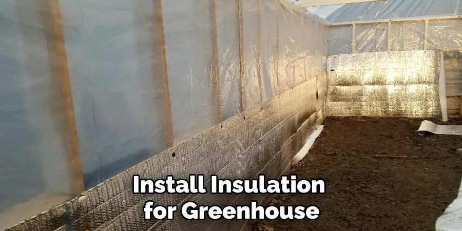 Install Insulation for Greenhouse