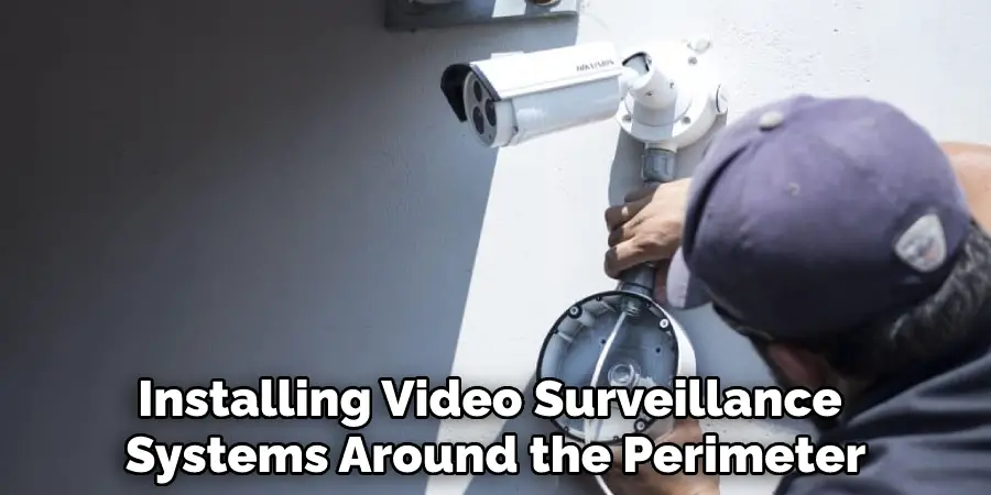 Installing Video Surveillance Systems Around the Perimeter