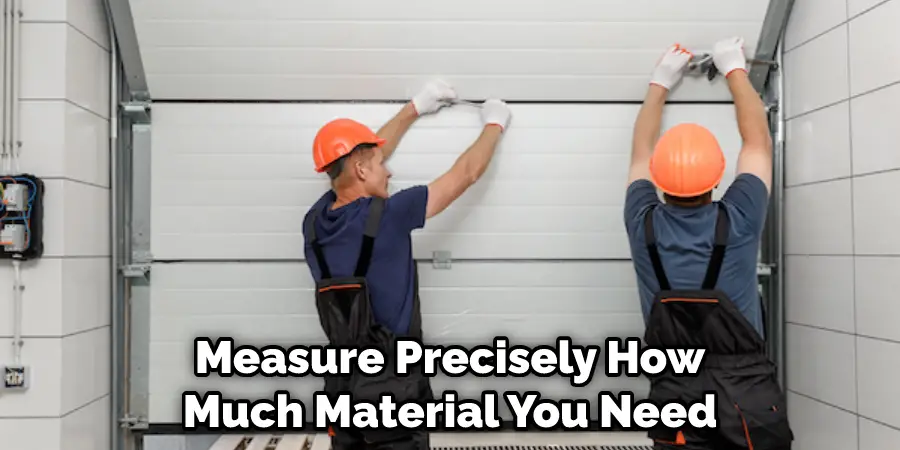 Measure Precisely How Much Material You Need