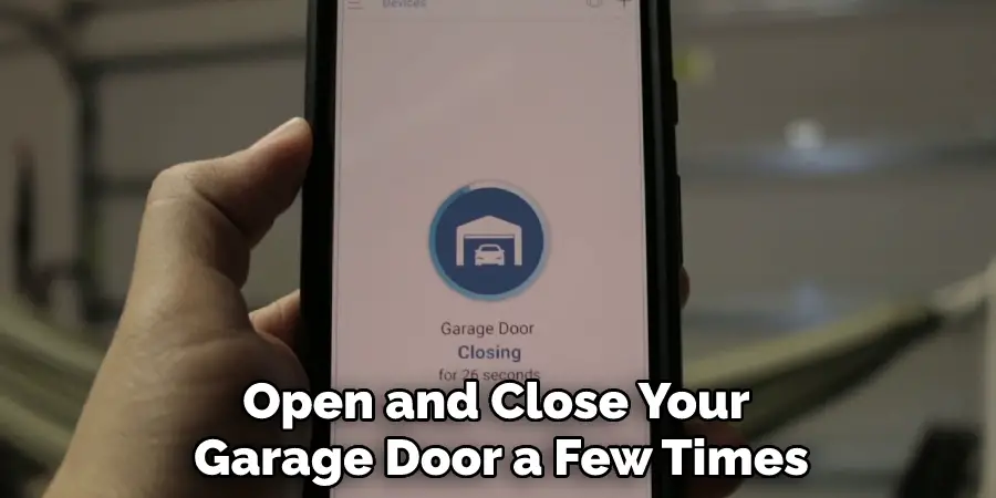 Open and Close Your Garage Door a Few Times