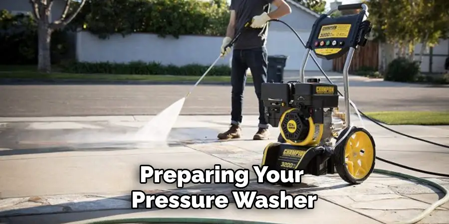 Preparing Your Pressure Washer